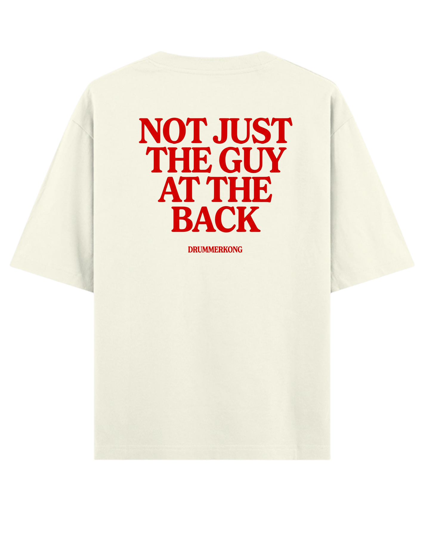 Beyond Ordinary Drummer Oversized Tshirt