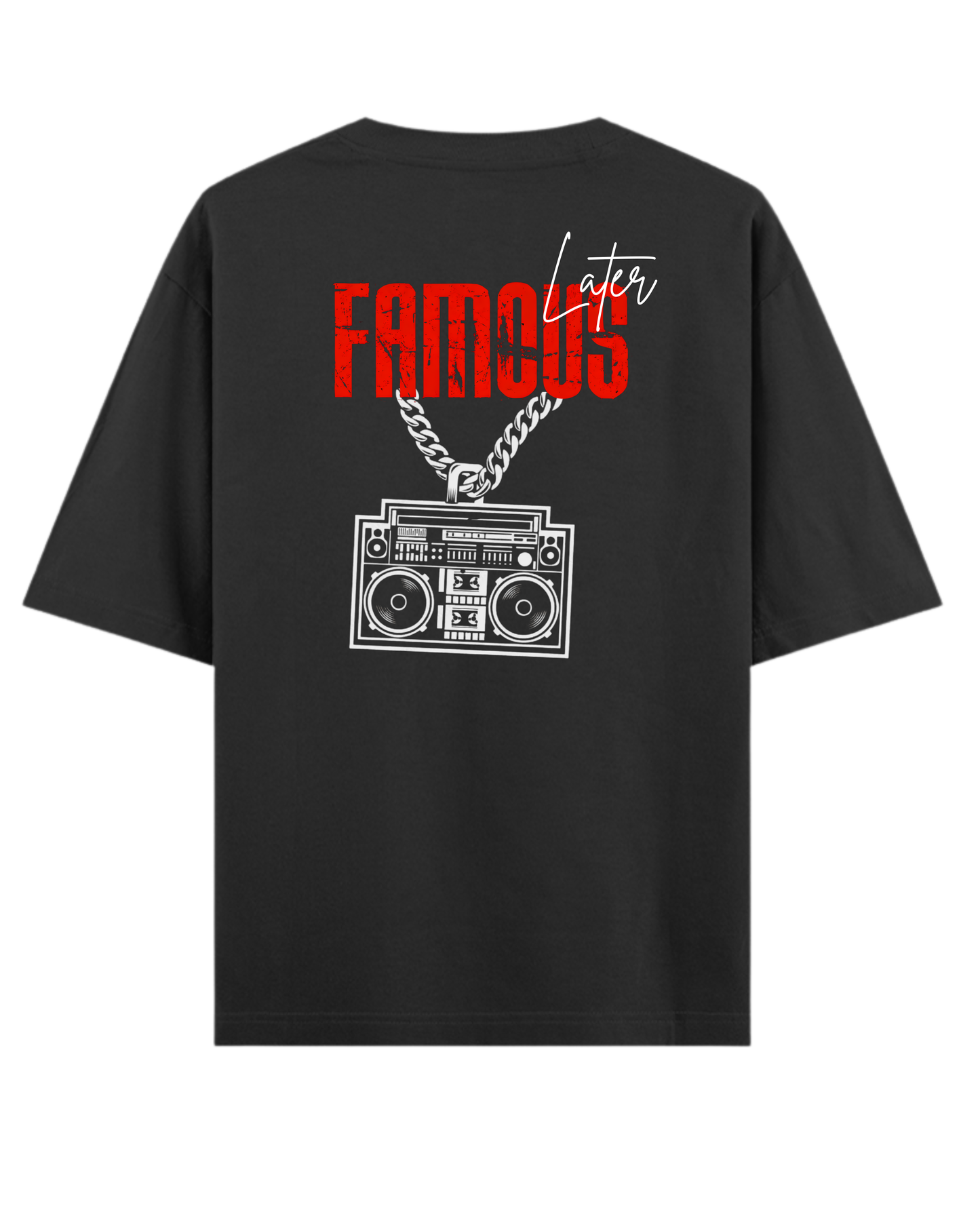 Famous Later Tshirt