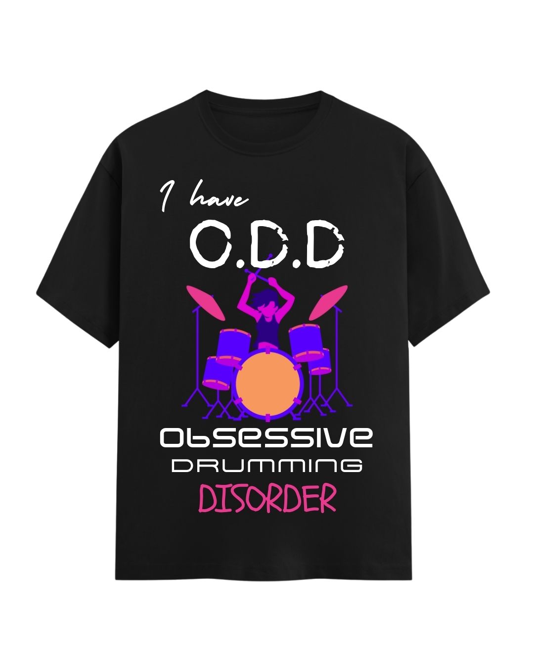 I have ODD - Drummer T-shirt