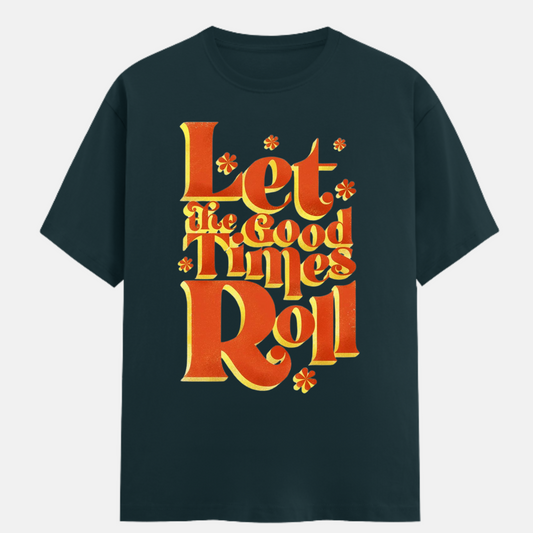 Good Times Tshirt