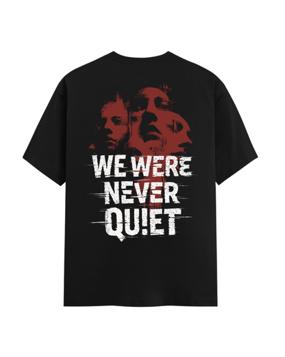 We were never Quiet Musician Tshirt