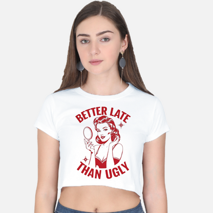 Better Late Tshirt