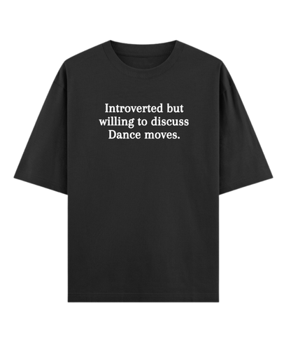 Introvert Dancer Oversized Tshirt
