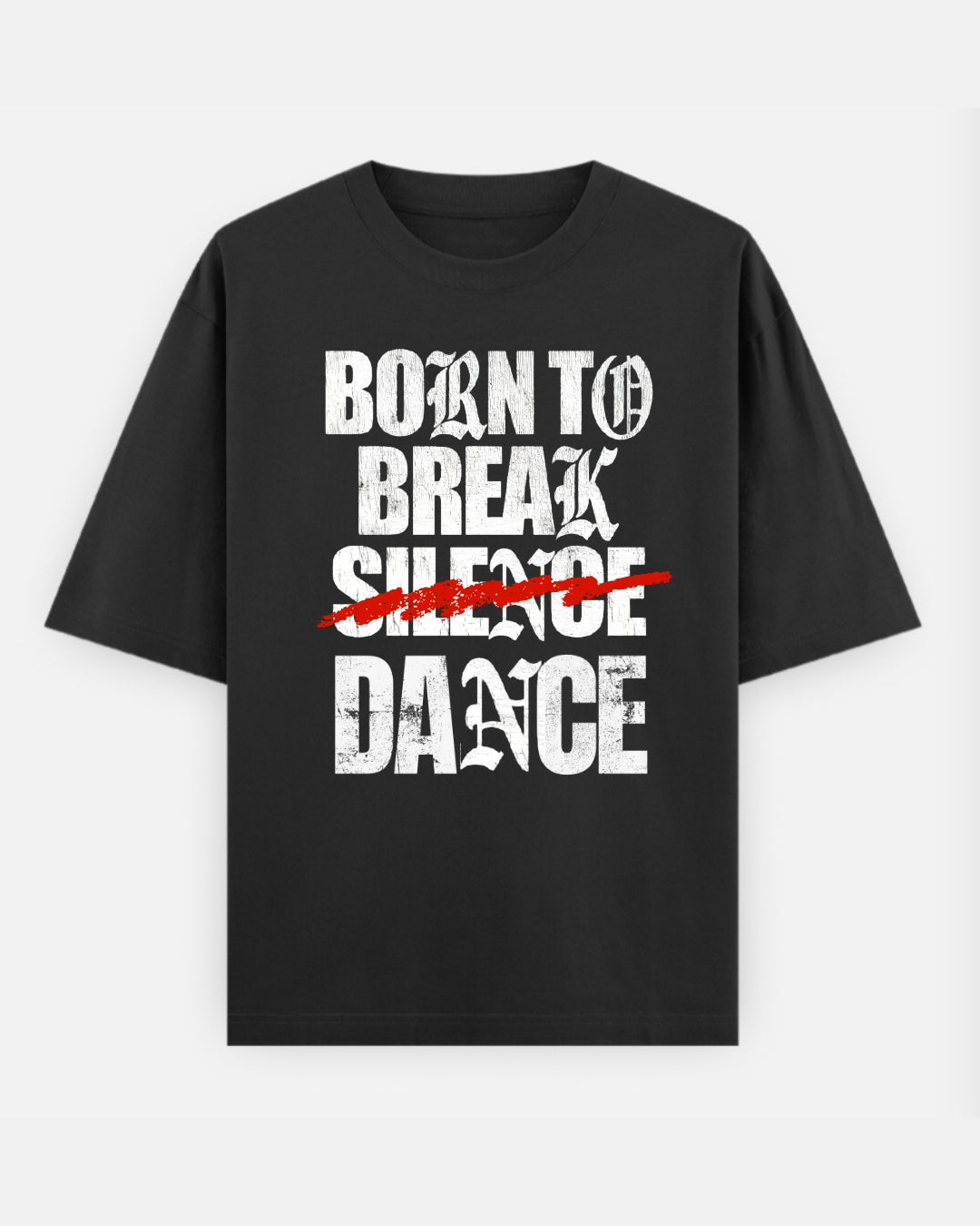 Born to Break Dance Oversized T-shirt