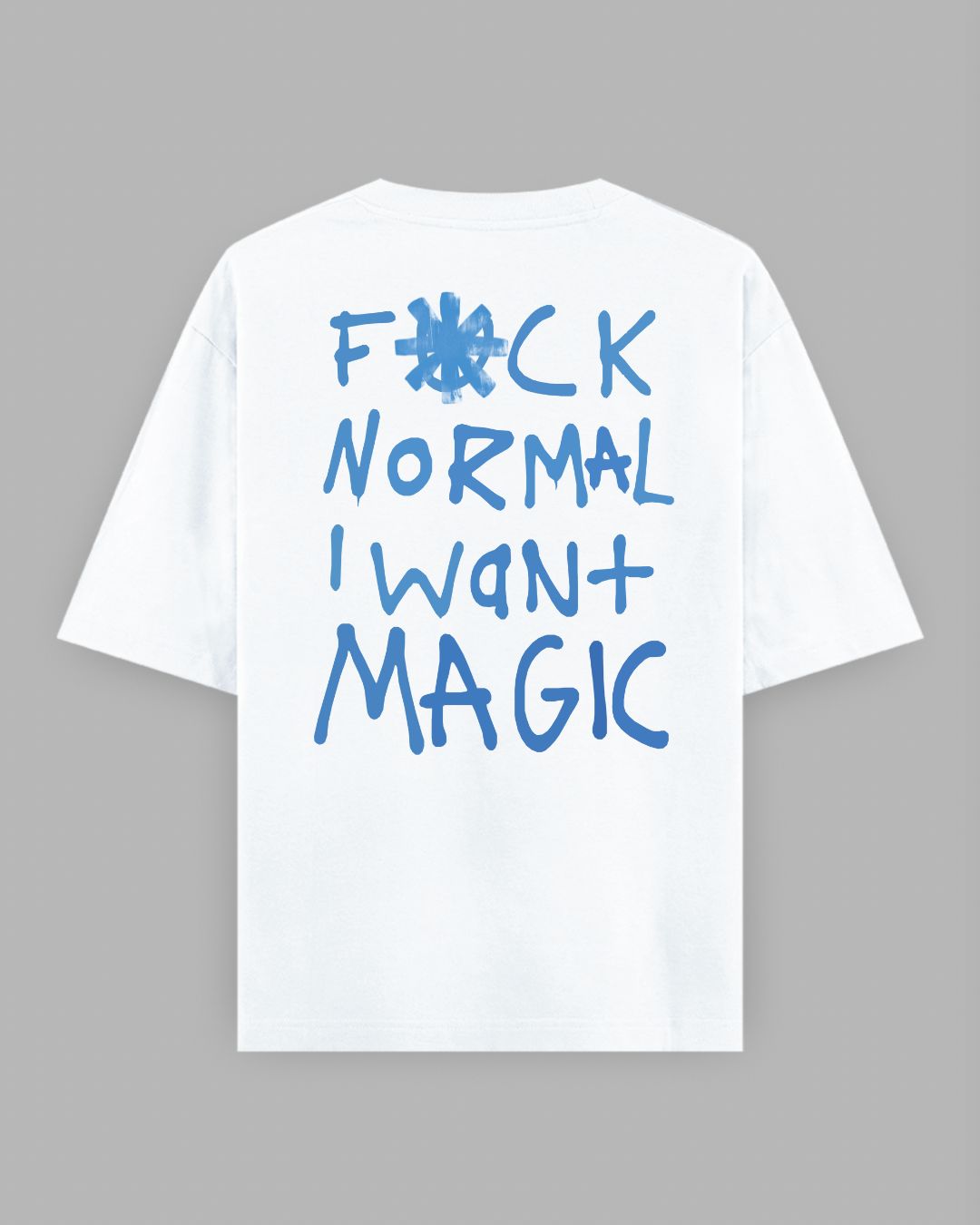 I don't want Normal Oversized T-shirt