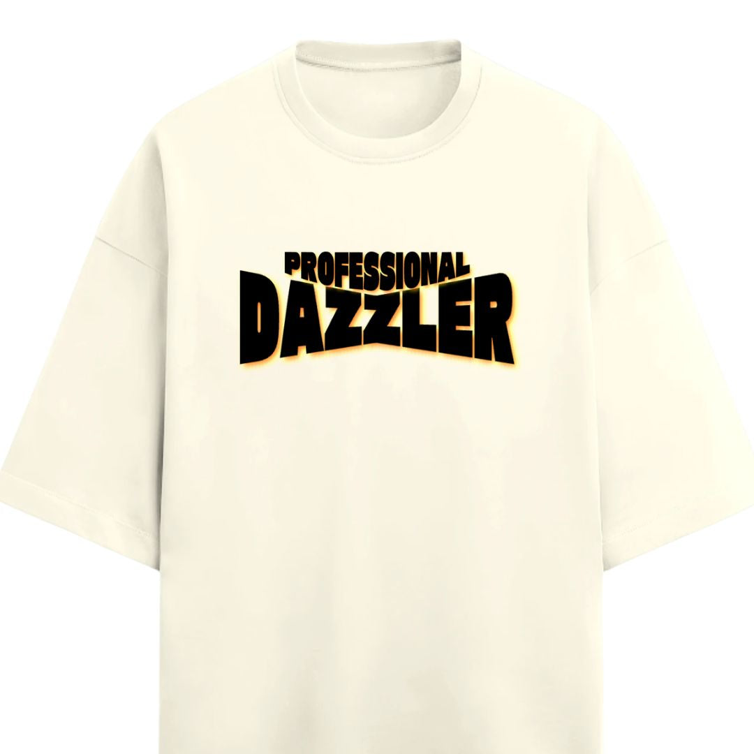 An off-white short-sleeve t-shirt with a bold graphic on the chest reading 'PROFESSIONAL DAZZLER' in black with a gold outline.