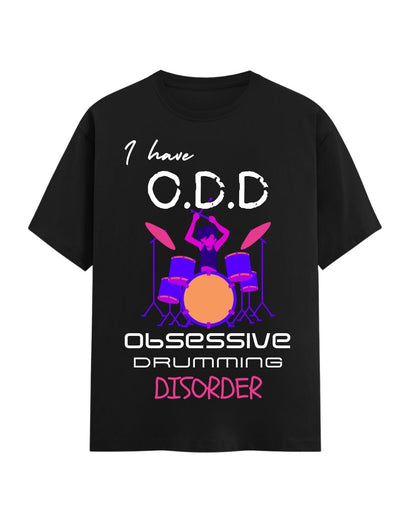 I have ODD - Drummer T-shirt