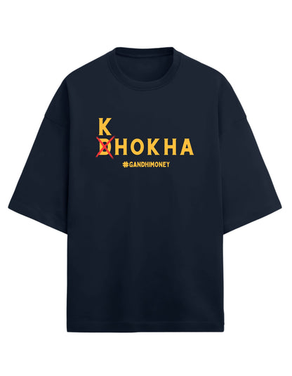 Dhokha Nahi Khokha T-shirt